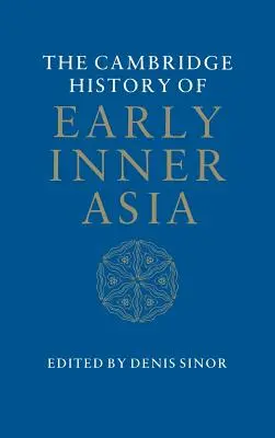 Cambridgeské dejiny ranej vnútornej Ázie - The Cambridge History of Early Inner Asia