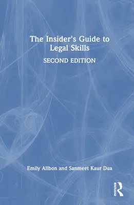 Zasvätený sprievodca právnickými zručnosťami - The Insider's Guide to Legal Skills