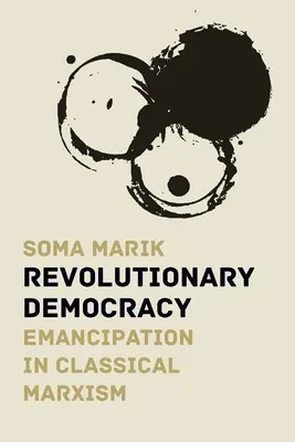 Revolučná demokracia: Emancipácia v klasickom marxizme - Revolutionary Democracy: Emancipation in Classical Marxism