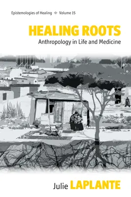 Liečivé korene: Antropológia v živote a medicíne - Healing Roots: Anthropology in Life and Medicine
