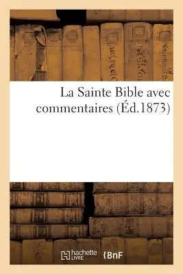 Svätá Biblia s komentármi: Katolícke spisy o svätom Jakubovi, svätom Petrovi, svätom Jánovi, svätom Judovi - La Sainte Bible Avec Commentaires: pitres Catholiques de Saint Jacques, Saint Pierre, Saint Jean, Saint Jude