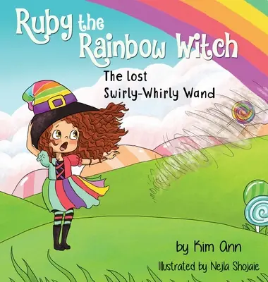 Dúhová čarodejnica Ruby: Stratená vírivá palička - Ruby the Rainbow Witch: The Lost Swirly-Whirly Wand