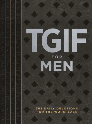 Tgif pre mužov: 365 denných pobožností na pracovisku - Tgif for Men: 365 Daily Devotionals for the Workplace