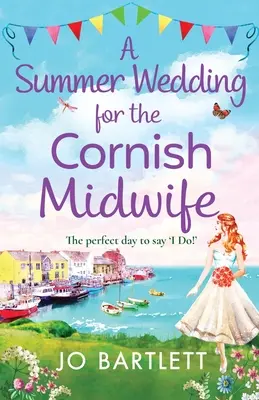 Letná svadba pre cornwallskú pôrodnú asistentku - A Summer Wedding For The Cornish Midwife