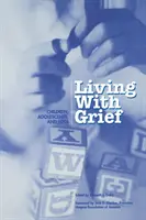 Žiť so smútkom: Deti, dospievajúci a strata - Living with Grief: Children, Adolescents, and Loss