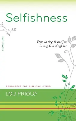Sebectvo: Od lásky k sebe samému k láske k blížnemu - Selfishness: From Loving Yourself to Loving Your Neighbor
