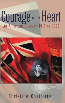 Odvaha srdca: Americká odysea 1915 až 1923 - Courage of the Heart: An American Odyssey 1915 to 1923