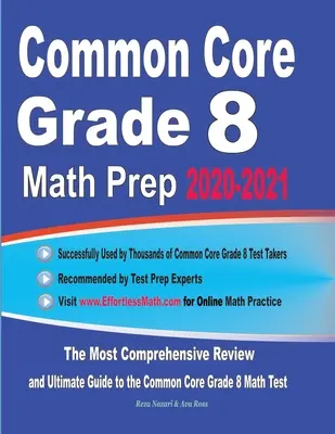 Common Core Grade 8 Math Prep 2020-2021: Najkomplexnejší prehľad a konečná príručka k testu z matematiky Common Core - Common Core Grade 8 Math Prep 2020-2021: The Most Comprehensive Review and Ultimate Guide to the Common Core Math Test