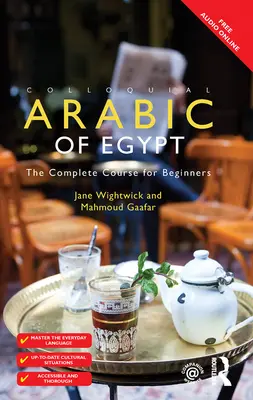 Hovorová arabčina Egypta: Kompletný kurz arabčiny pre začiatočníkov - Colloquial Arabic of Egypt: The Complete Course for Beginners