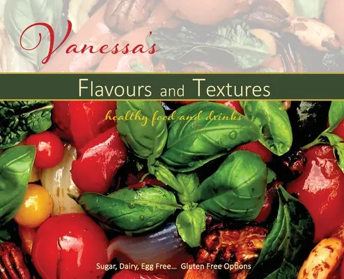 Vanessine chute a textúry - Vanessa's Flavours and Textures