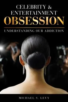 Posadnutosť celebritami a zábavou: Pochopenie našej závislosti - Celebrity and Entertainment Obsession: Understanding Our Addiction