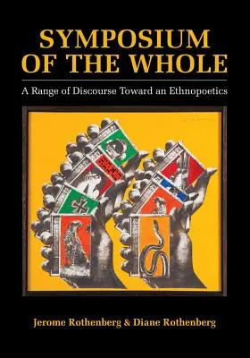Sympózium celku: Sviatok svätých: Rozsah diskurzov na ceste k etnopoetike - Symposium of the Whole: A Range of Discourse Toward an Ethnopoetics