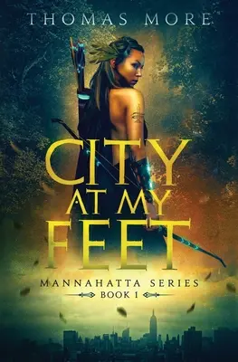 Mesto pri mojich nohách: Mannahatta Series Book 1 - City At My Feet: Mannahatta Series Book 1
