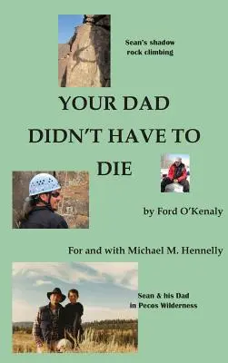 Tvoj otec nemusel zomrieť - Your Dad Didn't Have to Die