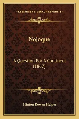 Nojoque: Otázka pre kontinent (1867) - Nojoque: A Question For A Continent (1867)