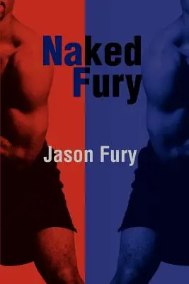 Nahá zúrivosť - Naked Fury