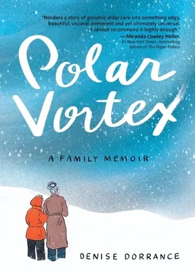 Polárny vír: Rodinné memoáre - Polar Vortex: A Family Memoir