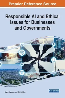 Zodpovedná umelá inteligencia a etické otázky pre podniky a vlády - Responsible AI and Ethical Issues for Businesses and Governments