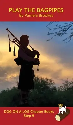Play the Bagpipes Chapter Book (Hrajte na dudy): (Step 9 in a Systemat): Sound-Out Phonics Books Help Developing Readers, including Students with Dyslexia, Learn to Read (Step 9 in a Systemat - Play the Bagpipes Chapter Book: Sound-Out Phonics Books Help Developing Readers, including Students with Dyslexia, Learn to Read (Step 9 in a Systemat