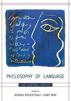 Filozofia jazyka: The Central Topics - Philosophy of Language: The Central Topics