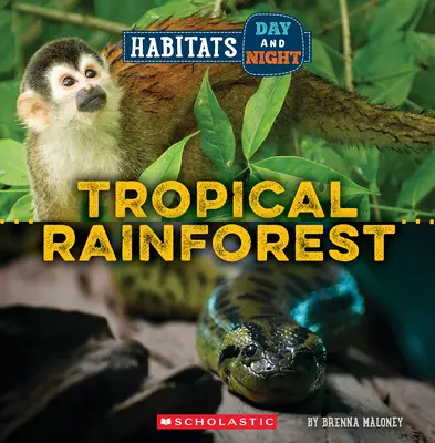 Tropický dažďový prales (Divoký svet: Živočíchy deň a noc) - Tropical Rainforest (Wild World: Habitats Day and Night)