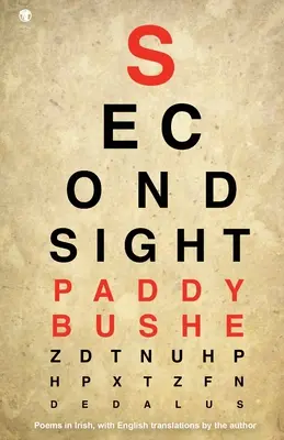 Druhý pohľad: Básne v írčine s anglickými prekladmi autora - Second Sight: Poems in Irish with English translations by the author