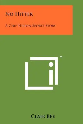 Žiadny hit: Športový príbeh Chipa Hiltona - No Hitter: A Chip Hilton Sports Story