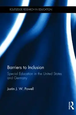 Bariéry inklúzie: Špeciálne vzdelávanie v Spojených štátoch a Nemecku - Barriers to Inclusion: Special Education in the United States and Germany