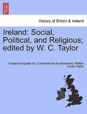 Írsko: Taylor; Edited by W. C. Taylor - Ireland: Social, Political, and Religious; Edited by W. C. Taylor