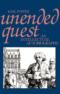Unended Quest: Vydanie knihy: Intelektuálna autobiografia (An Intellectual Autobiography) - Unended Quest: An Intellectual Autobiography