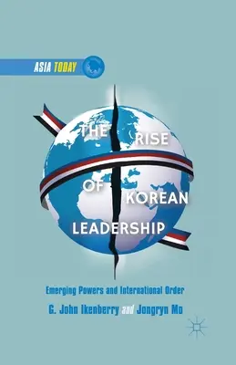 Vzostup kórejského vodcovstva: Vznikajúce mocnosti a liberálny medzinárodný poriadok - The Rise of Korean Leadership: Emerging Powers and Liberal International Order