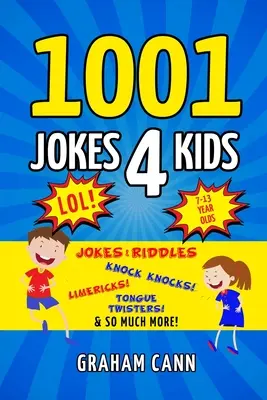 1001 vtipov pre deti: Vtipy a hádanky, ťuk-ťuk, limeriky, jazykolamy a oveľa viac! - 1001 Jokes 4 Kids: Jokes & Riddles, Knock Knocks, Limericks, Tongue Twisters and So Much More!