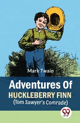 Dobrodružstvá Huckleberryho Finna (Tom Sawyer's Comrade) - Adventures Of Huckleberry Finn (Tom Sawyer's Comrade)