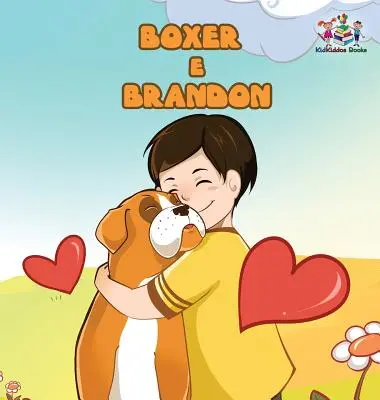 Boxer a Brandon (portugalská detská kniha): Kolesá a Brandon (portugalská detská kniha): Detská kniha v brazílskej portugalčine - Boxer and Brandon (Portuguese children's book): Children's Book in Brazilian Portuguese
