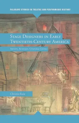 Scénografi na začiatku dvadsiateho storočia v Amerike: Umelci, aktivisti, kultúrni kritici - Stage Designers in Early Twentieth-Century America: Artists, Activists, Cultural Critics