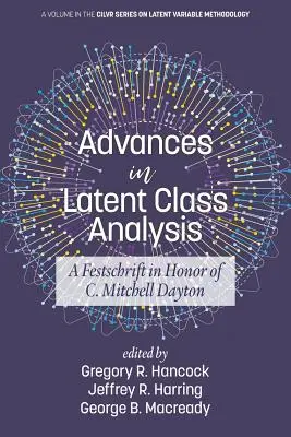 Pokroky v analýze latentných tried: Mitchella Daytona (A Festschrift in Honor of C. Mitchell Dayton). - Advances in Latent Class Analysis: A Festschrift in Honor of C. Mitchell Dayton