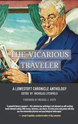 The Vicarious Traveler: Lowestoft Chronicle Anthology - The Vicarious Traveler: A Lowestoft Chronicle Anthology