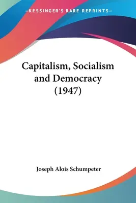 Kapitalizmus, socializmus a demokracia (1947) - Capitalism, Socialism and Democracy (1947)