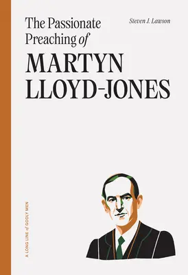 Vášnivé kázanie Martyna Lloyda-Jonesa - The Passionate Preaching of Martyn Lloyd-Jones