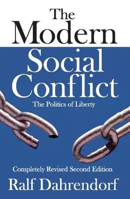 Moderný sociálny konflikt: Politika slobody - The Modern Social Conflict: The Politics of Liberty