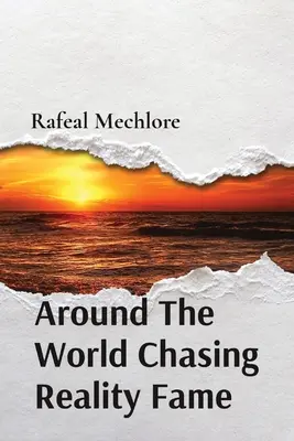 Po svete za slávou reality - Around The World Chasing Reality Fame
