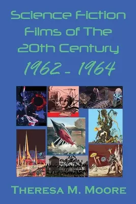 Vedecko-fantastické filmy 20. storočia: 1962 - 1964 - Science Fiction Films of The 20th Century: 1962 - 1964