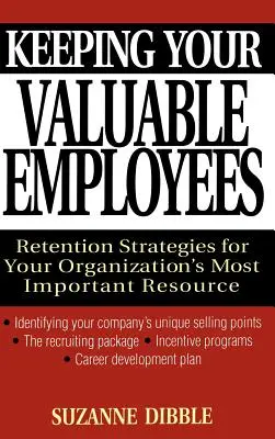 Udržať si cenných zamestnancov: Stratégie na udržanie najdôležitejšieho zdroja vašej organizácie - Keeping Your Valuable Employees: Retention Strategies for Your Organization's Most Important Resource