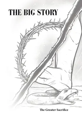 Veľký príbeh: The Greater Sacrifice - The Big Story: The Greater Sacrifice