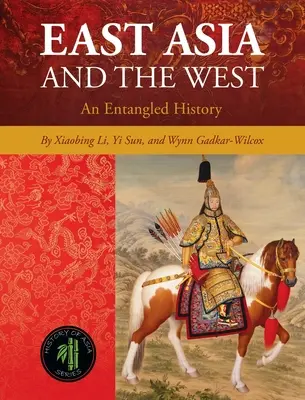 Východná Ázia a Západ: Východ a západ: prepletené dejiny - East Asia and the West: An Entangled History