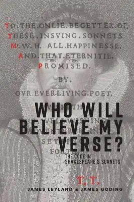 Kto uverí mojim veršom? Kódex v Shakespearových sonetoch - Who Will Believe My Verse?: The Code in Shakespeare's Sonnets