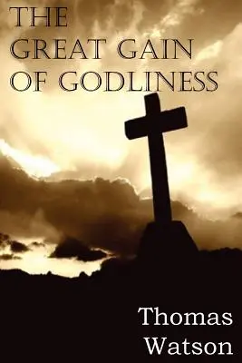 Veľký zisk zbožnosti - The Great Gain of Godliness