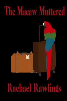 Macaw Muttered - The Macaw Muttered