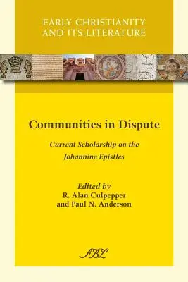Spoločenstvá v spore: Súčasné vedecké poznatky o Jánových listoch - Communities in Dispute: Current Scholarship on the Johannine Epistles