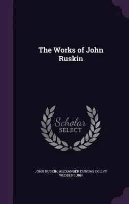 Diela Johna Ruskina - The Works of John Ruskin